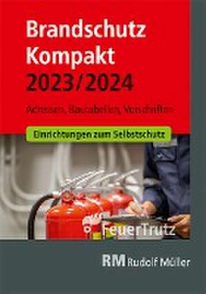 Brandschutz Kompakt 2023/2024 de Achim Linhardt