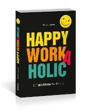 Happy Workaholic de Michael Draksal