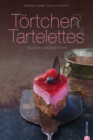 Törtchen & Tartelettes de Matthias Ludwigs