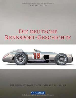 Die Deutsche Rennsport-Geschichte de Karl Ludvigsen