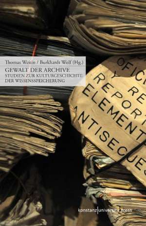 Gewalt der Archive de Thomas Weitin