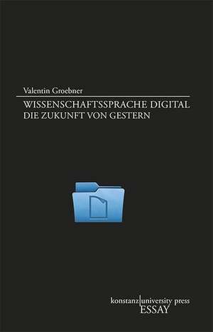 Wissenschaftssprache digital de Valentin Groebner