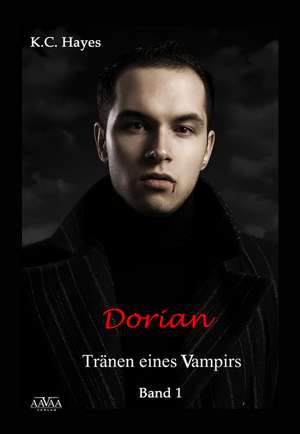 Dorian, Tränen eines Vampirs 1 de K. C. Hayes