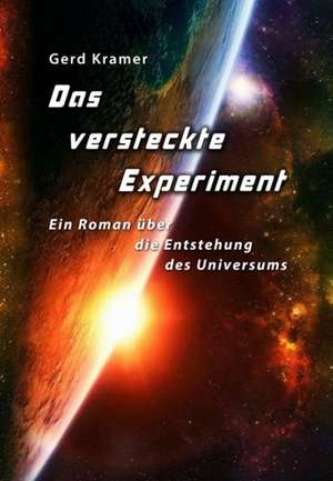 Das versteckte Experiment de Gerd Kramer