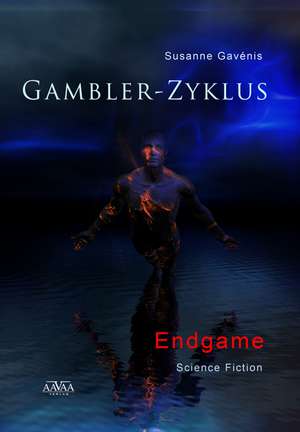 Gambler-Zyklus 4 de Susanne Gavénis