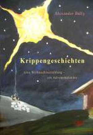 Krippengeschichten de Alexander Bálly