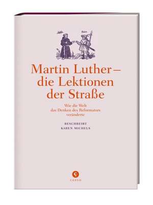 Martin Luther - die Lektionen der Straße de Karen Michels