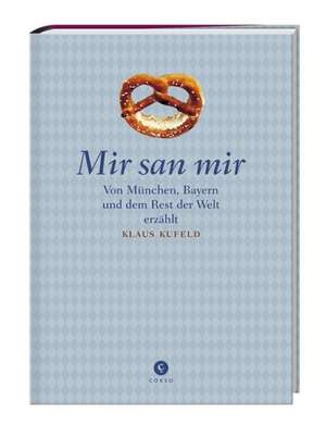 Mir san mir de Klaus Kufeld