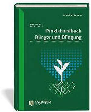 Knittel, H: Praxishandbuch Dünger und Düngung