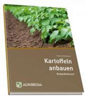 Kartoffeln anbauen de Peter Schuhmann