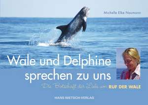 Wale und Delphine sprechen zu uns de Michelle Elke Naumann