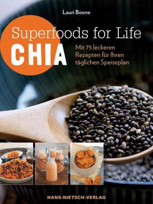 Superfoods for Life - Chia de Lauri Boone