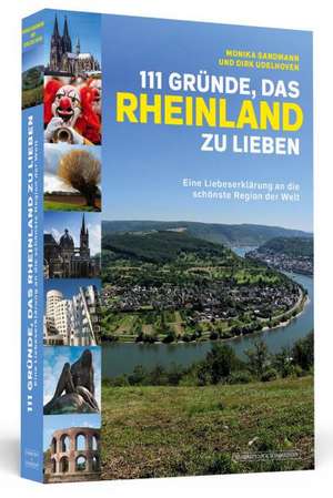 111 Gründe, das Rheinland zu lieben de Monika Sandmann