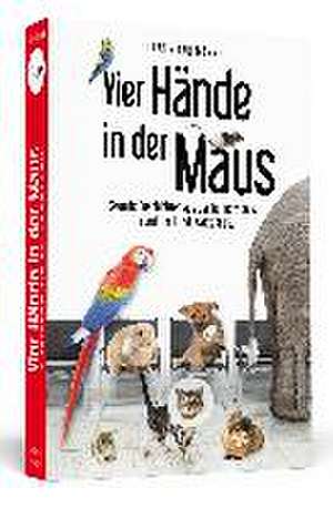 Vier Hände in der Maus de Karin Kaufmann