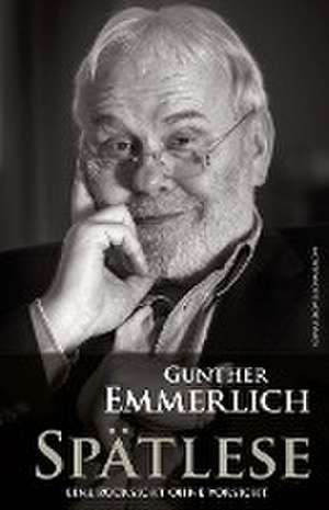 Gunther Emmerlich - Spätlese de Gunther Emmerlich