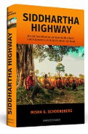 Siddhartha Highway de Misha G. Schoeneberg