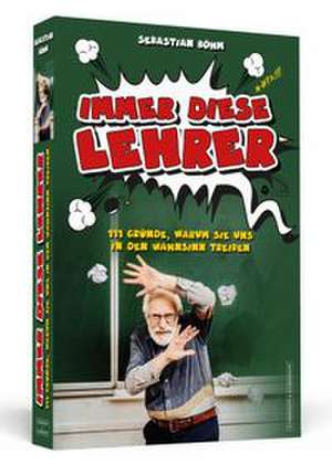 Immer diese Lehrer de Sebastian Böhm