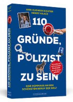 110 Gründe, Polizist zu sein de Ann-Kathrin Richter