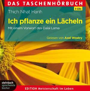 Ich pflanze ein Lächeln. de Thich Nhat Hanh