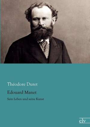 Edouard Manet de Théodore Duret