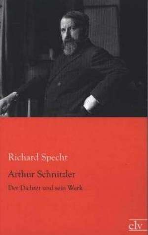 Arthur Schnitzler de Richard Specht