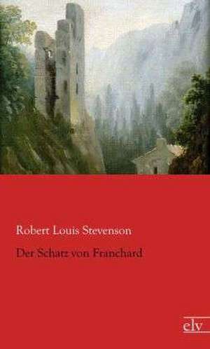 Der Schatz von Franchard de Robert Louis Stevenson