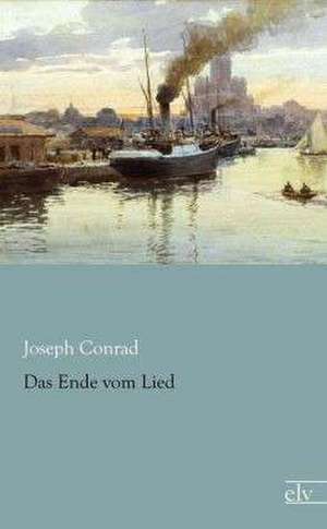 Das Ende vom Lied de Joseph Conrad