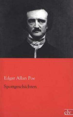 Spottgeschichten de Edgar Allan Poe