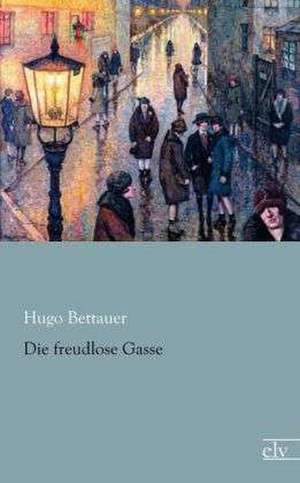 Die freudlose Gasse de Hugo Bettauer