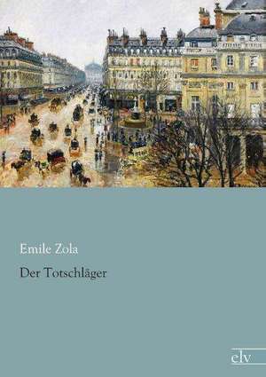 Der Totschläger de Émile Zola