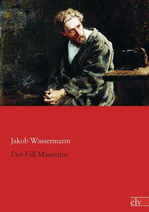 Der Fall Maurizius de Jakob Wassermann