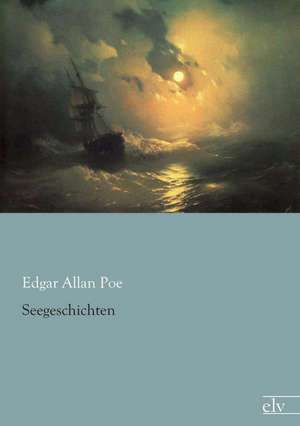 Seegeschichten de Edgar Allan Poe