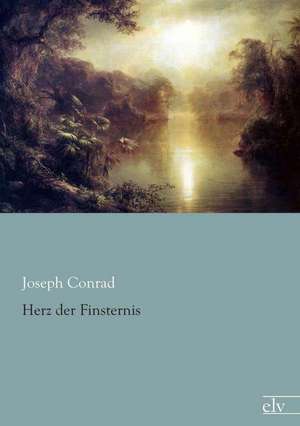 Herz der Finsternis de Joseph Conrad