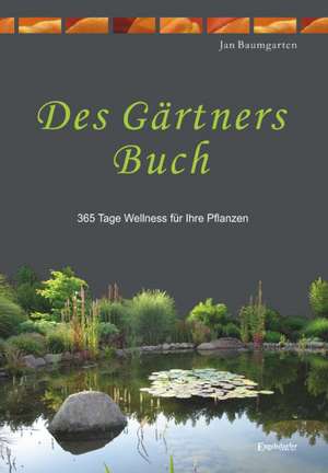 Des Gärtners Buch de Jan Baumgarten