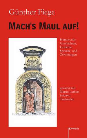 Mach's Maul auf! de Günther Fiege