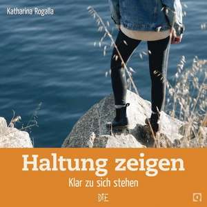 Haltung zeigen de Katharina Rogalla