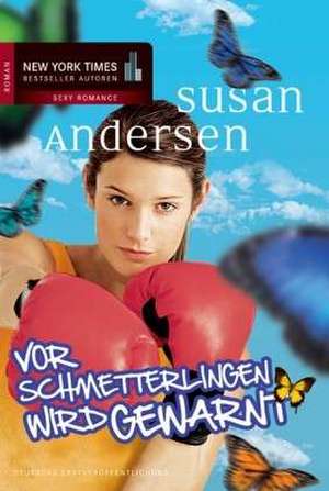 Vor Schmetterlingen wird gewarnt de Susan Andersen