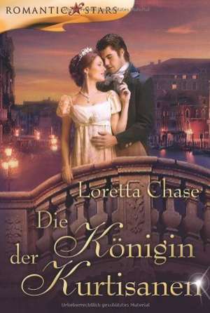 Die Königin der Kurtisanen de Loretta Chase