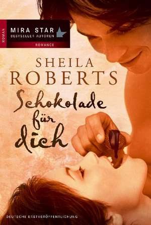 Schokolade für dich de Sheila Roberts