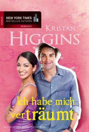 Ich habe mich verträumt de Kristan Higgins