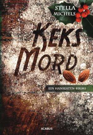 Keks-Mord de Stella Michels