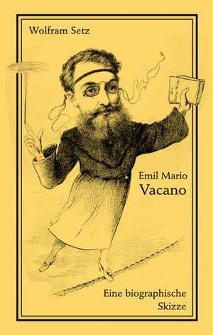 Emil Mario Vacano de Wolfram Setz