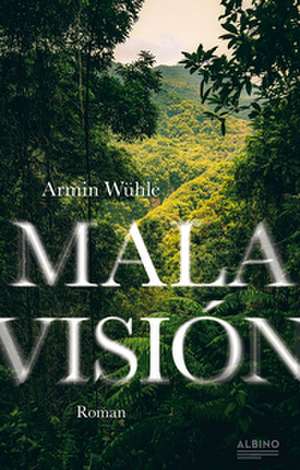 Mala Visión de Armin Wühle