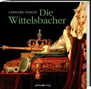 Die Wittelsbacher de Gerhard Immler