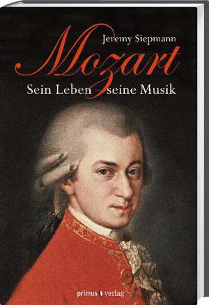 Mozart de Jeremy Siepmann