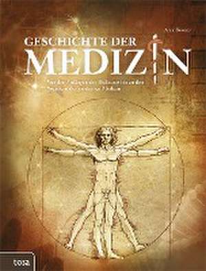 Geschichte der Medizin de Anne Rooney