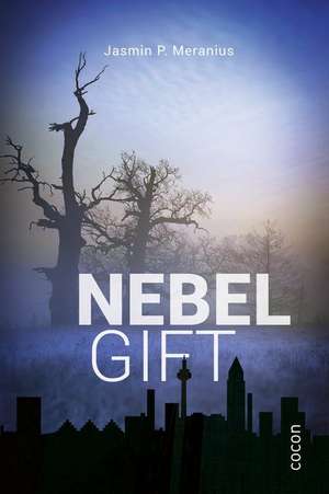 Nebelgift de Jasmin Meranius