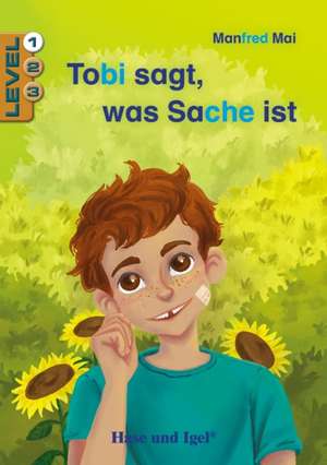 Tobi sagt, was Sache ist / Level 1. Schulausgabe de Manfred Mai