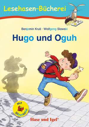 Hugo und Oguh / Silbenhilfe de Benjamin Krull