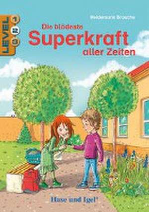 Die blödeste Superkraft aller Zeiten / Level 2. Schulausgabe de Heidemarie Brosche